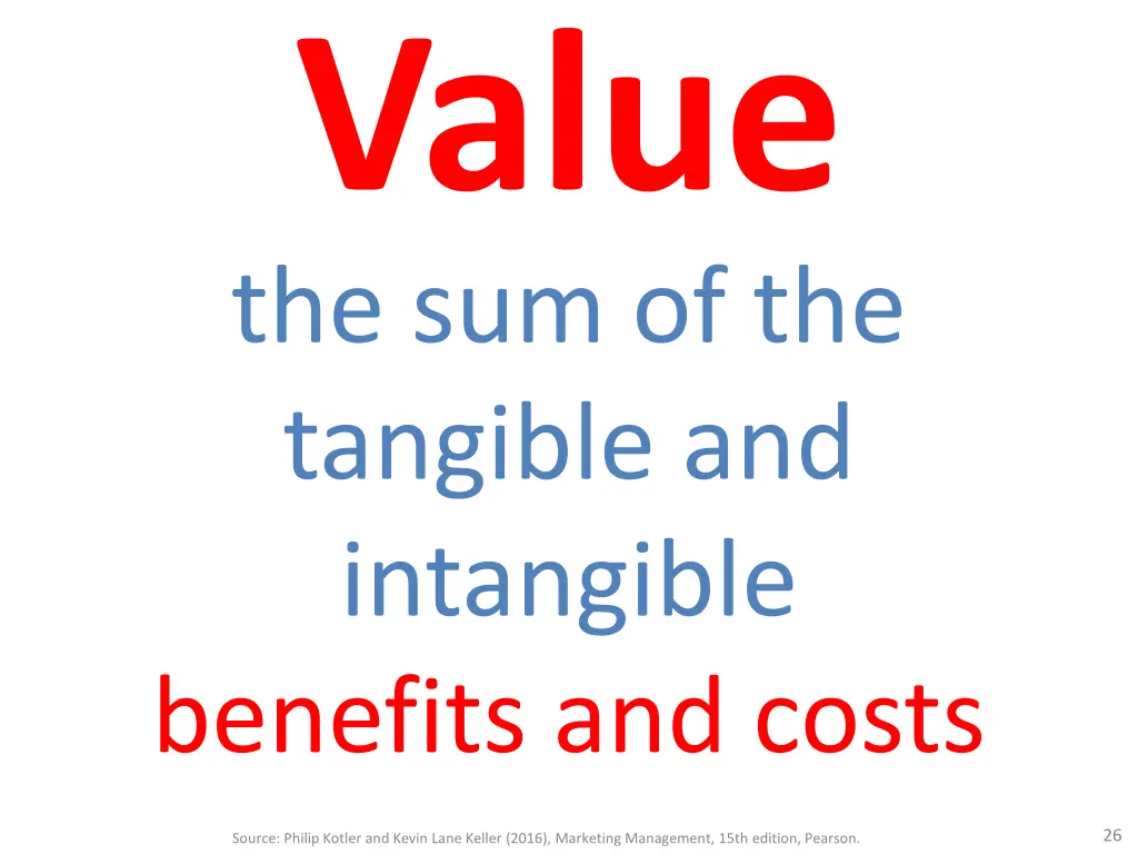 value the sum of the tangible and intangible