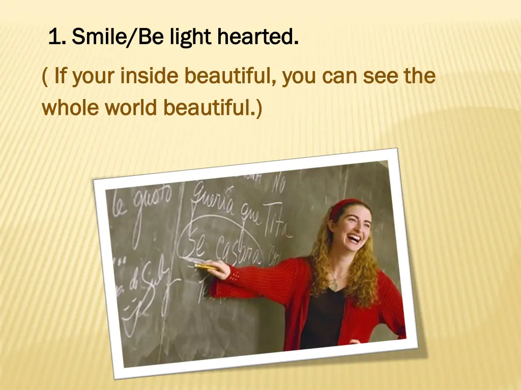 1 1 smile be light hearted smile be light hearted
