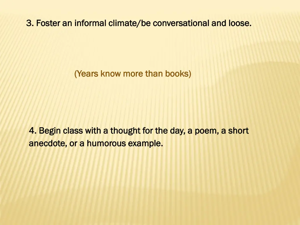 3 foster an informal climate be conversational