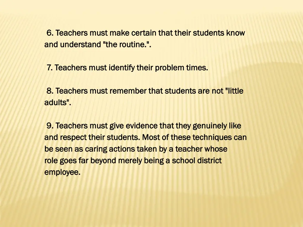 6 teachers must make certain that their