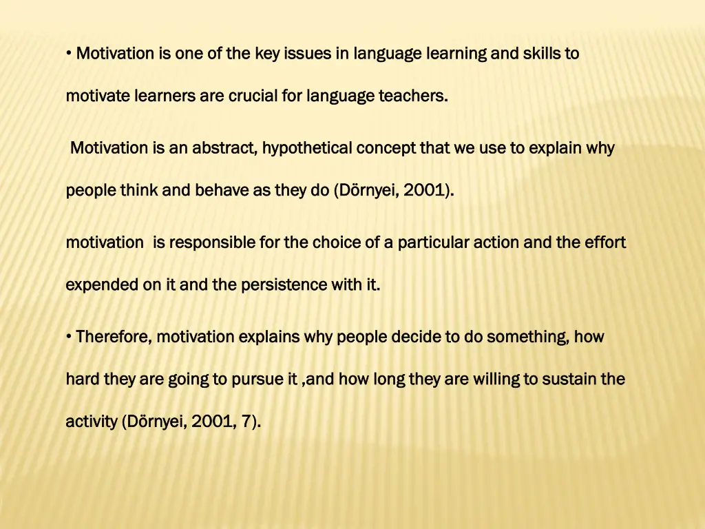 motivation is one of the key issues in language