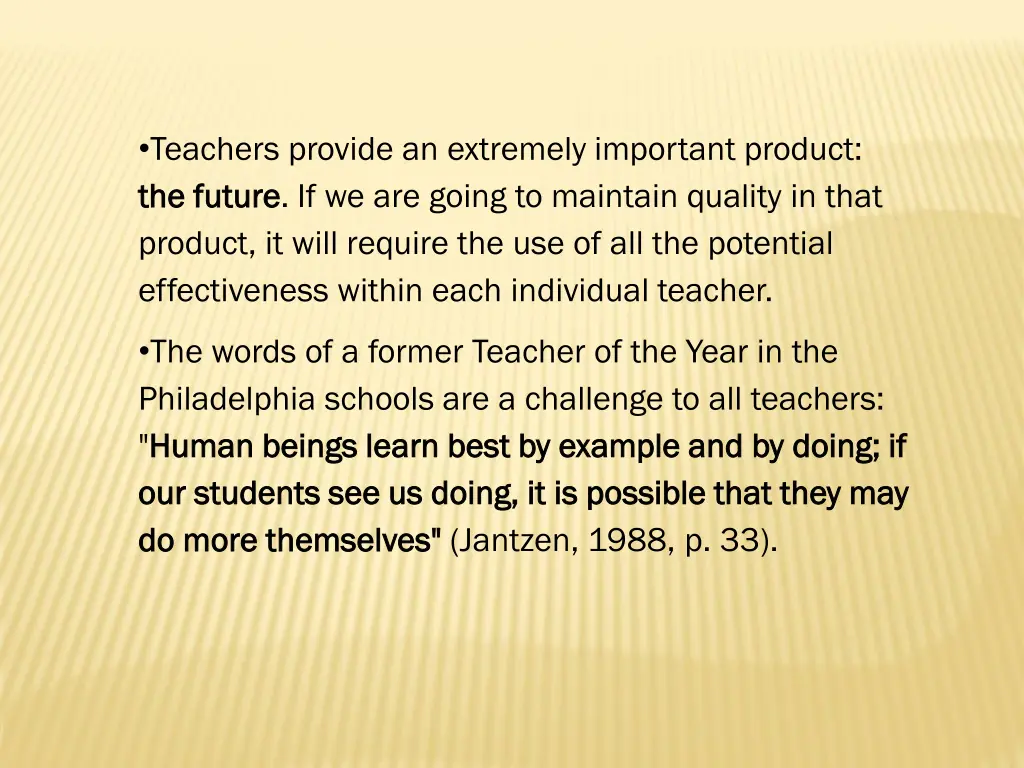 teachers provide an extremely important product