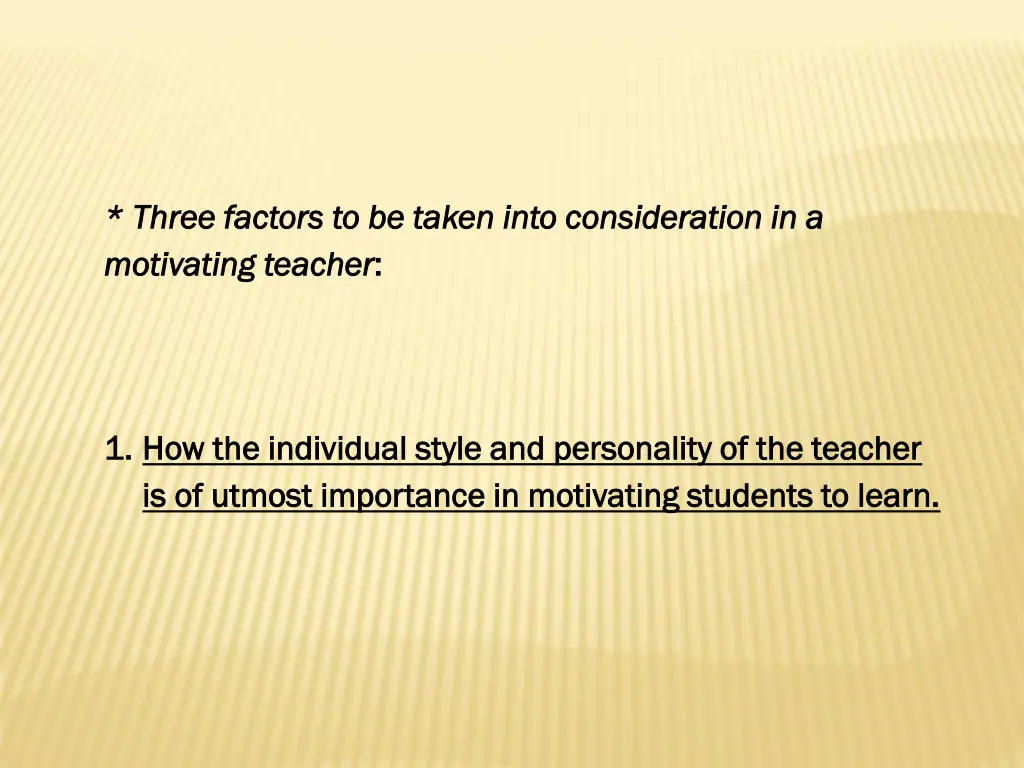three factors to be taken into consideration