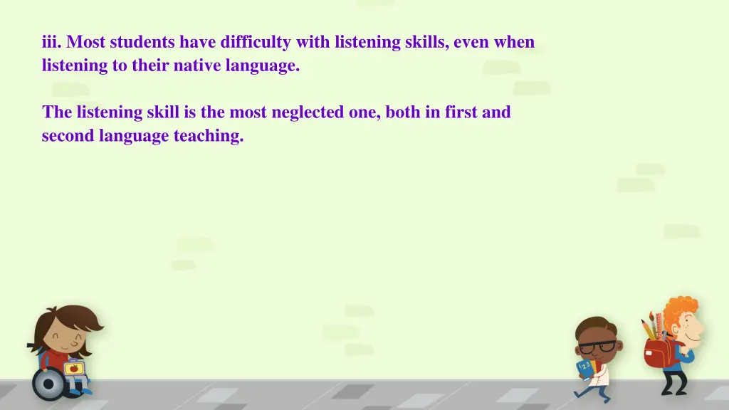iii most students have difficulty with listening