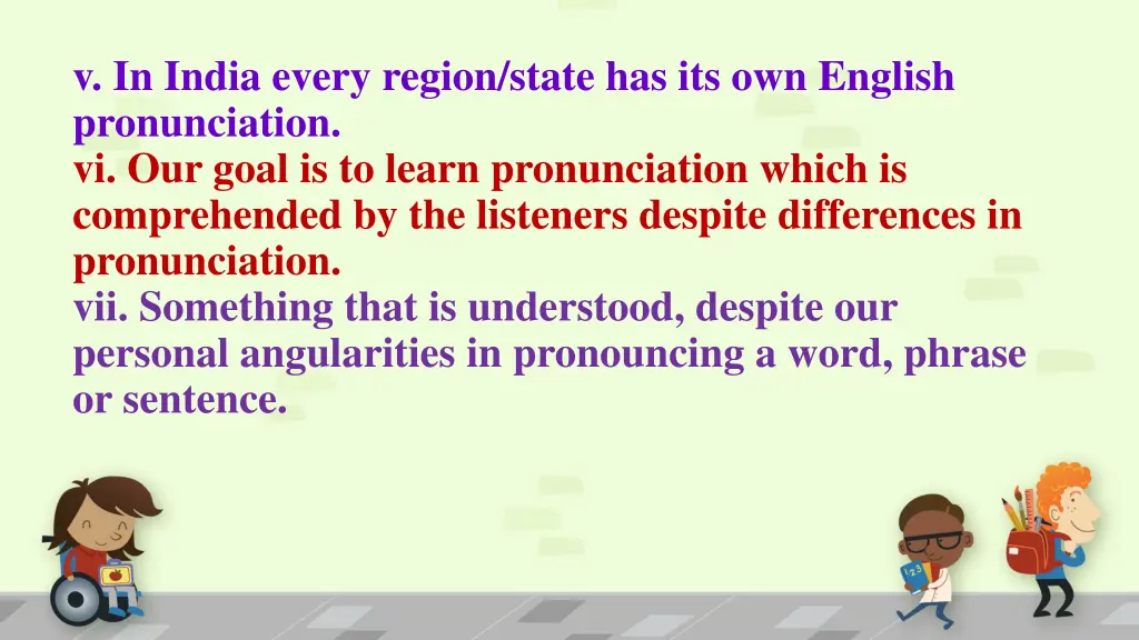 v in india every region state has its own english