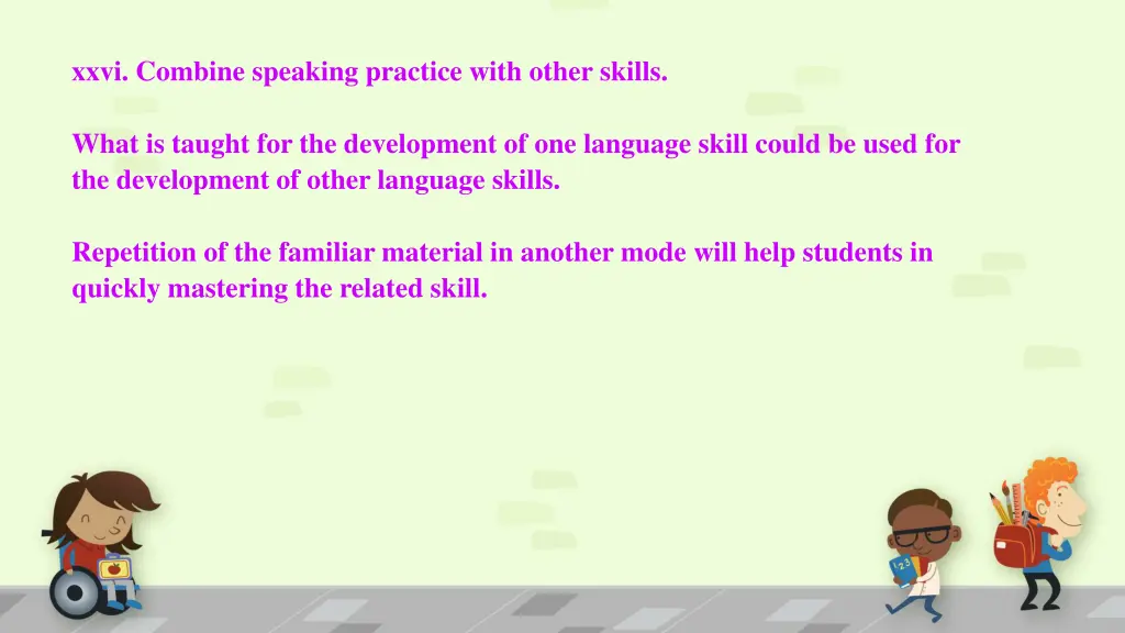 xxvi combine speaking practice with other skills