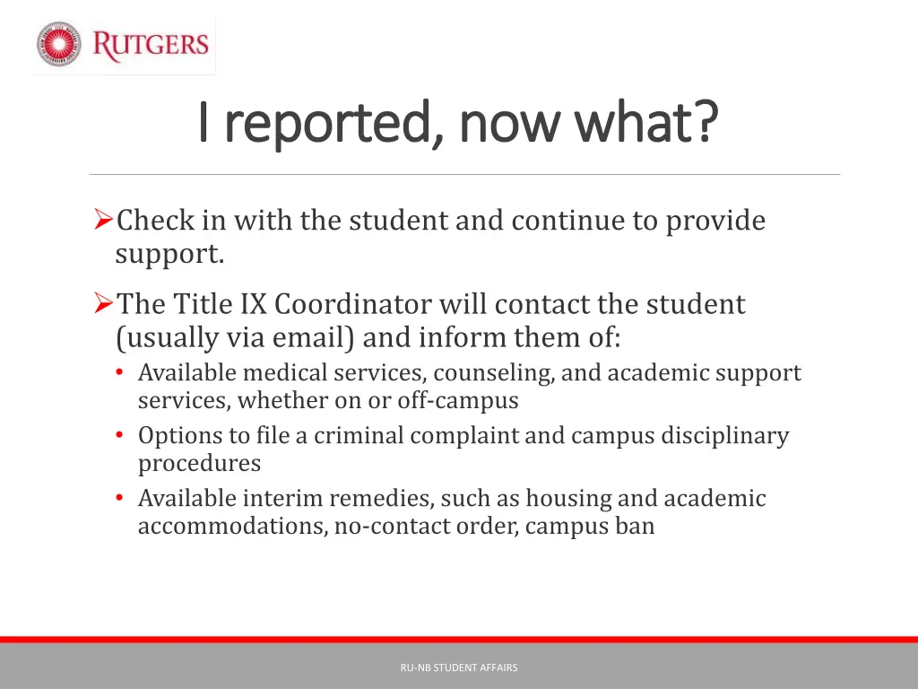 i reported now what i reported now what