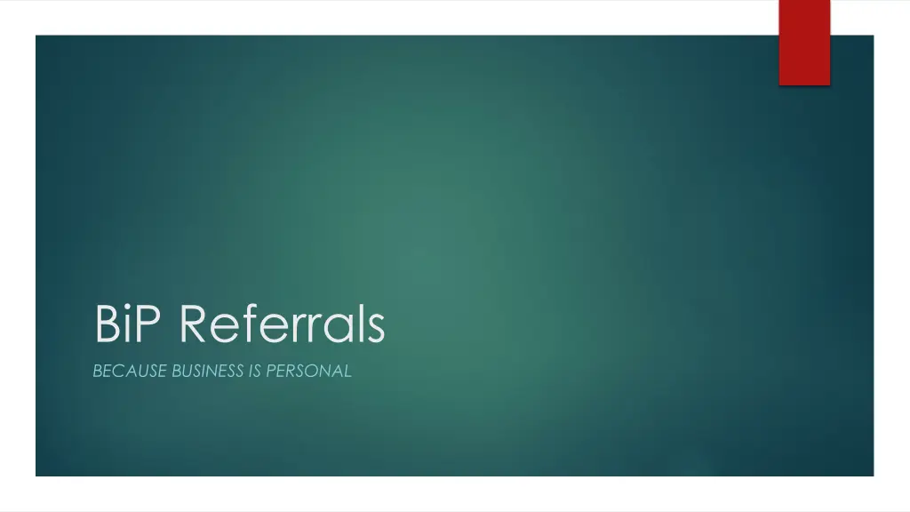 bip referrals because business is personal 1