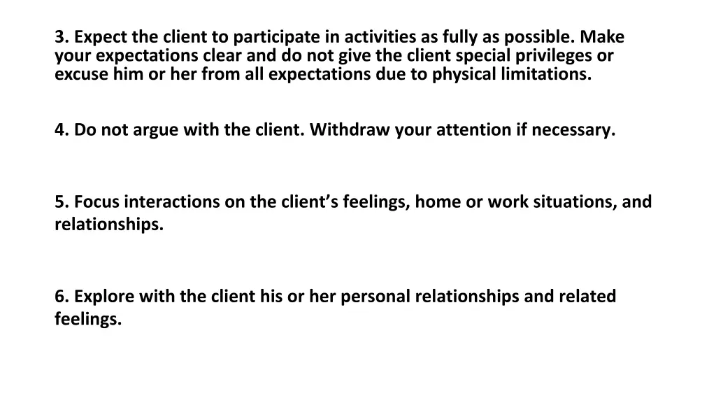 3 expect the client to participate in activities