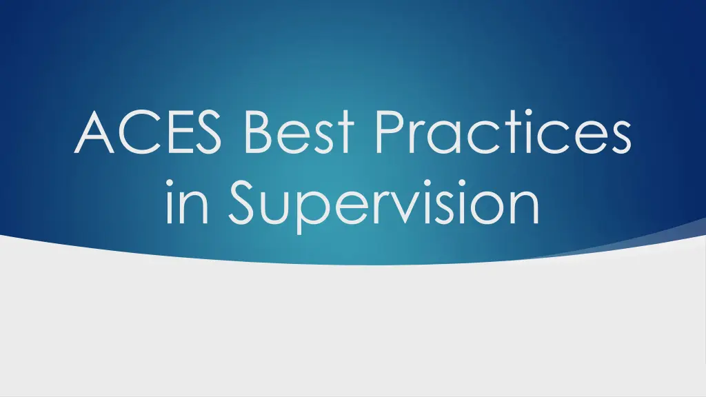 aces best practices in supervision