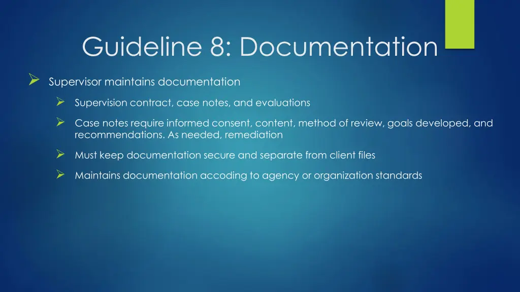 guideline 8 documentation supervisor maintains