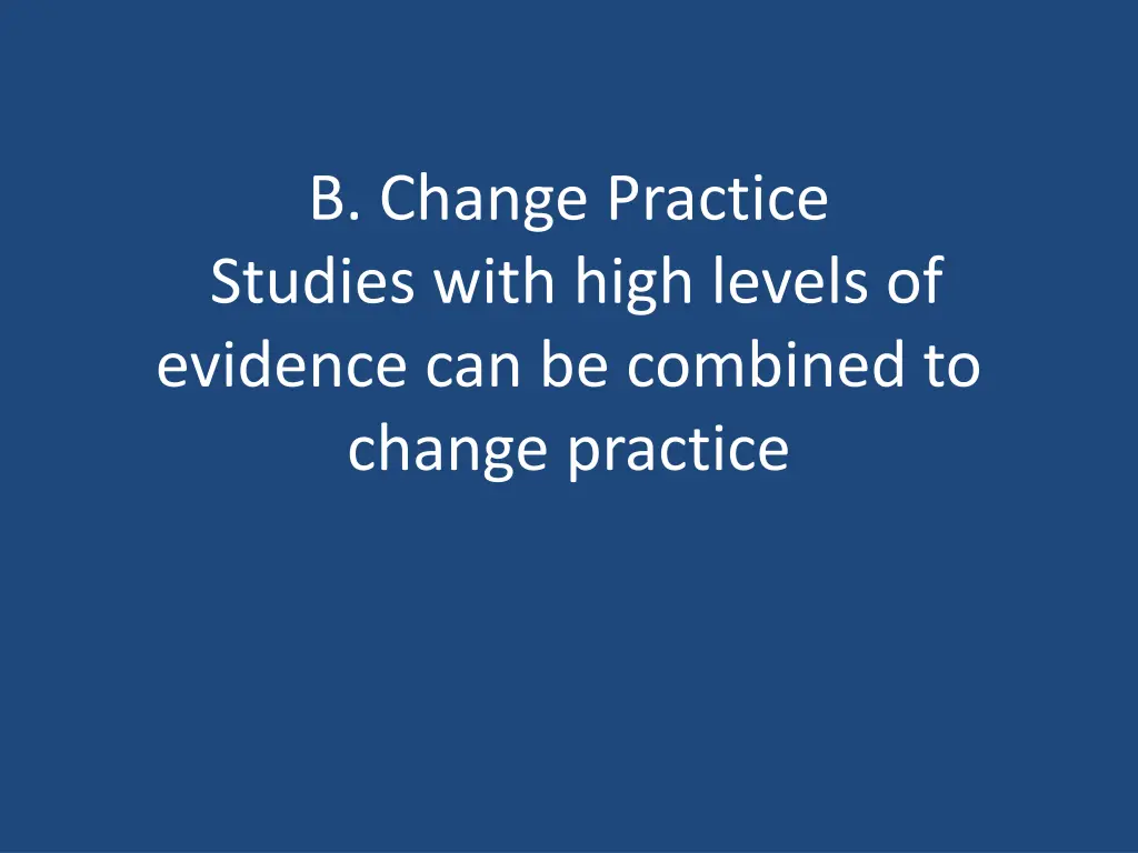 b change practice studies with high levels