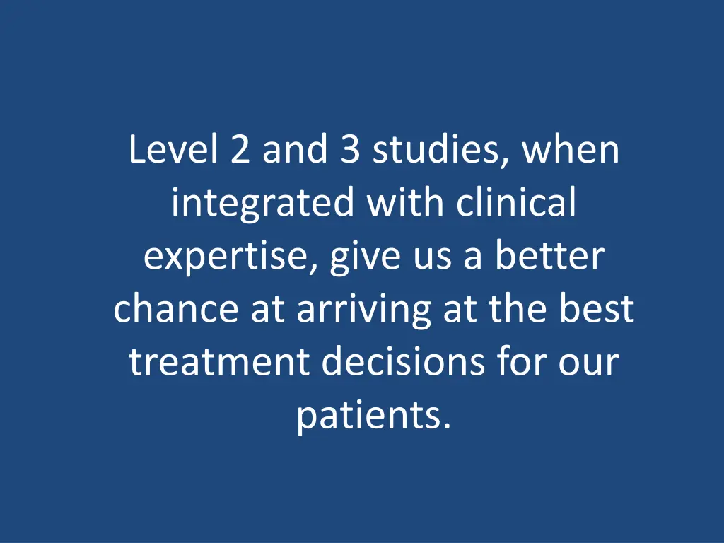 level 2 and 3 studies when integrated with