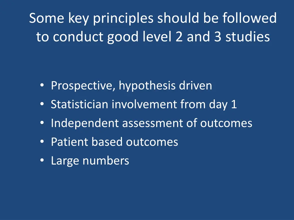 some key principles should be followed to conduct