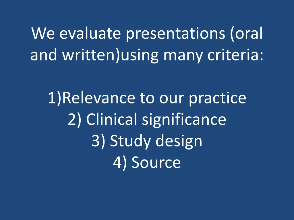 we evaluate presentations oral and written using