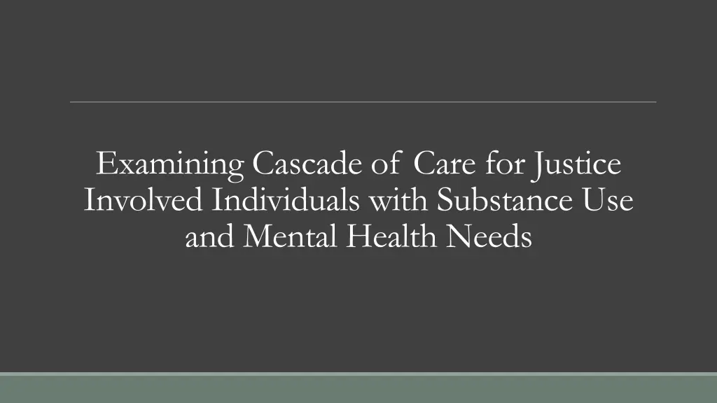 examining cascade of care for justice involved