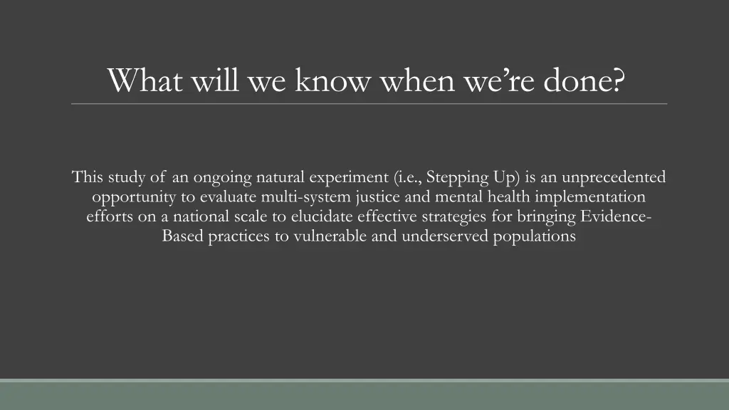 what will we know when we re done