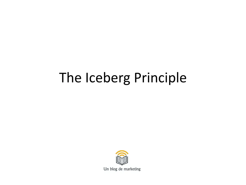 the iceberg principle
