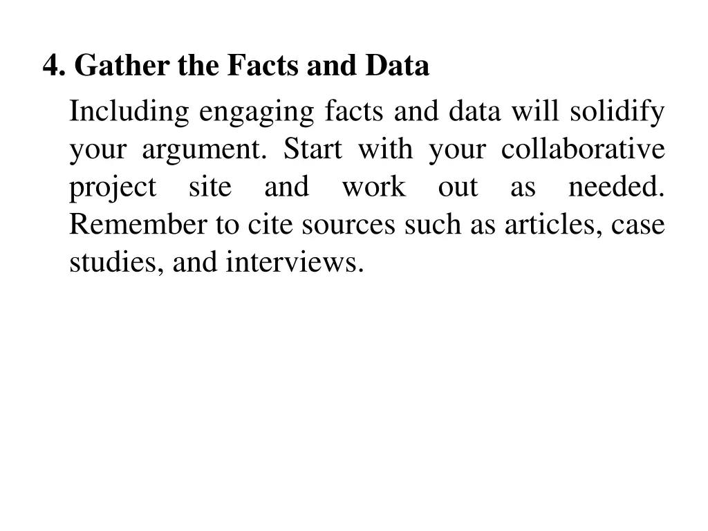 4 gather the facts and data including engaging
