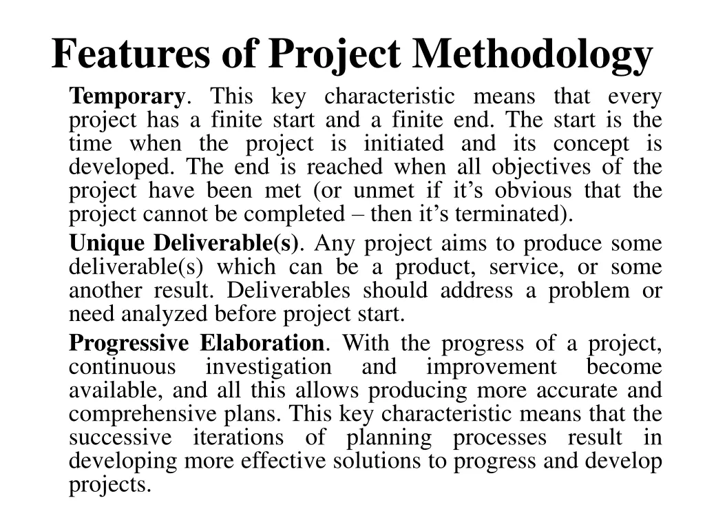 features of project methodology temporary this