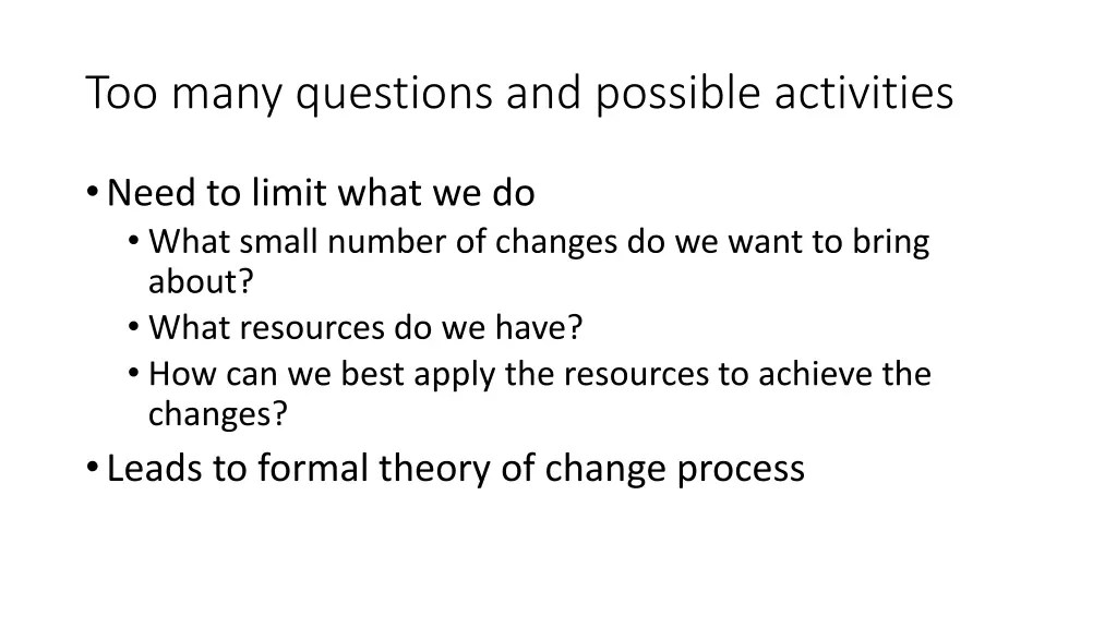 too many questions and possible activities