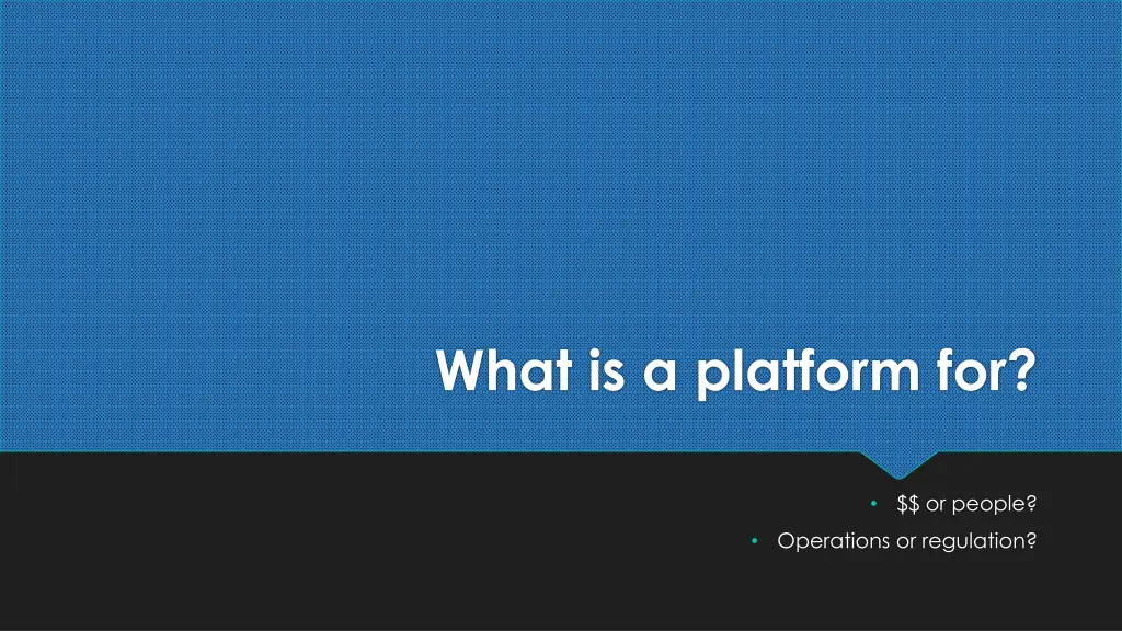what is a platform for