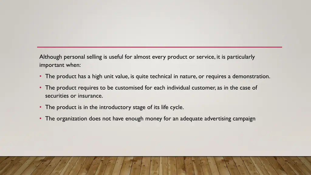 although personal selling is useful for almost