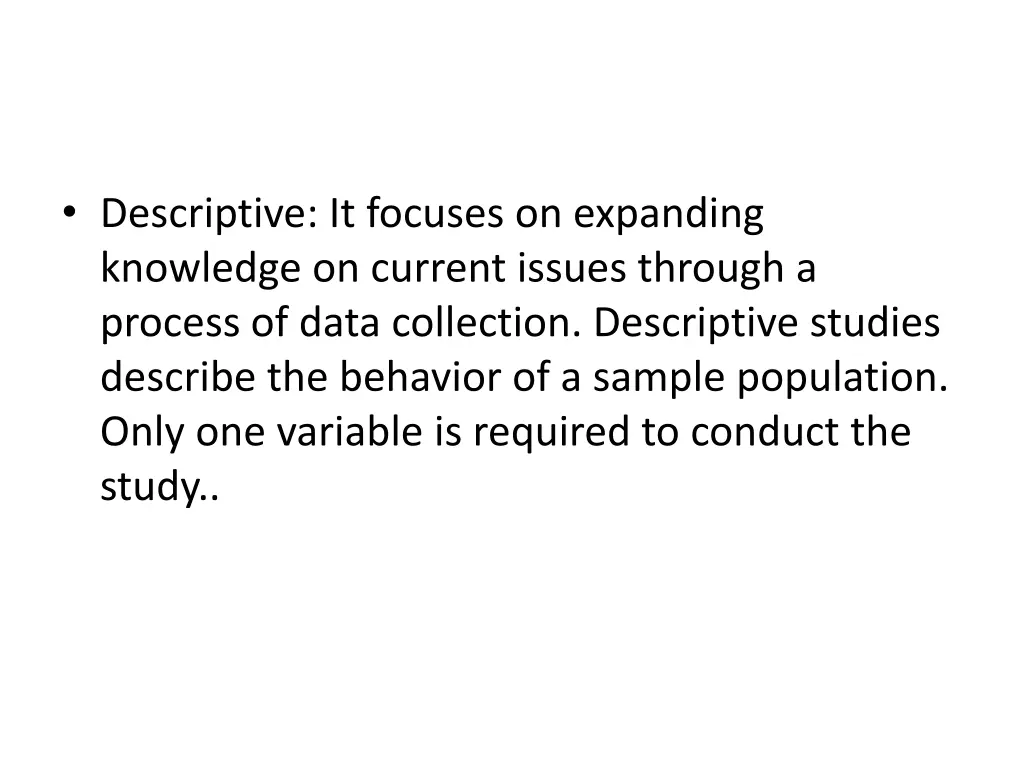 descriptive it focuses on expanding knowledge