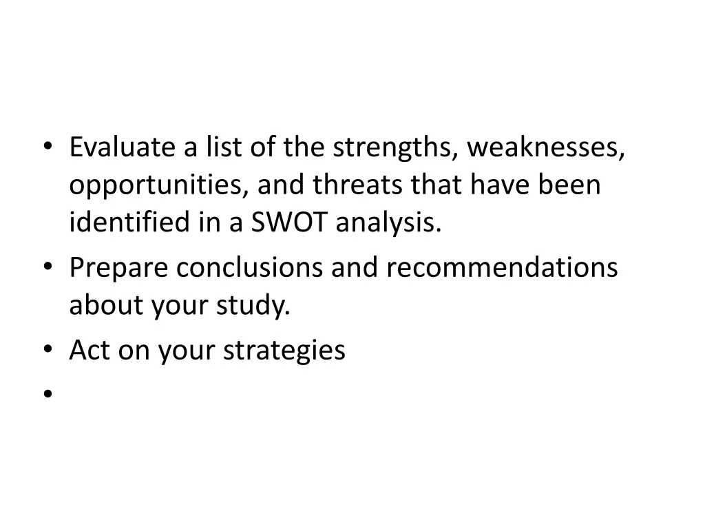 evaluate a list of the strengths weaknesses