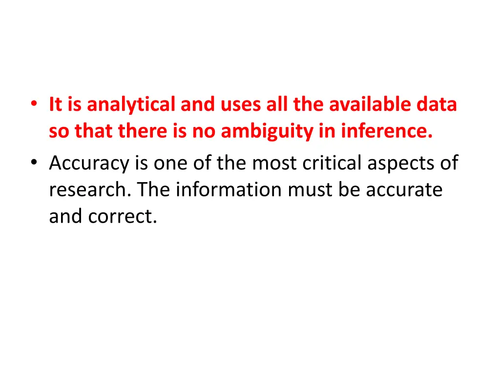 it is analytical and uses all the available data