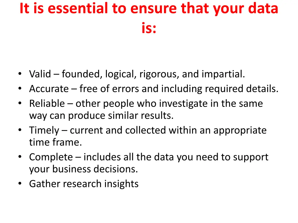 it is essential to ensure that your data is