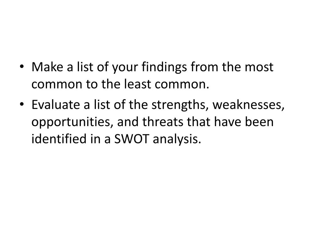 make a list of your findings from the most common