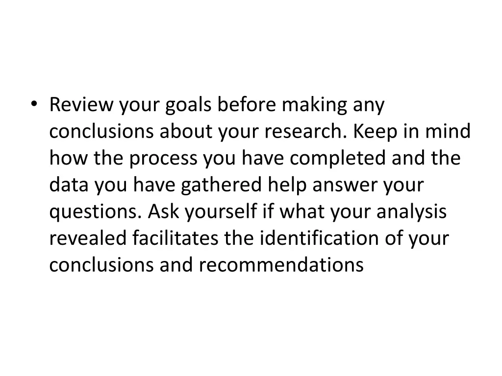 review your goals before making any conclusions