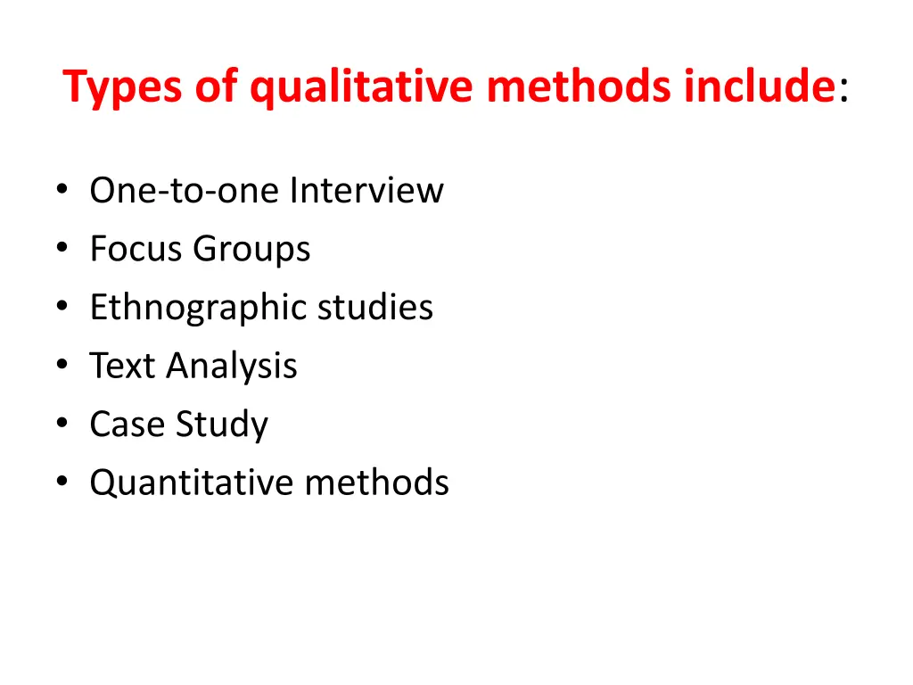 types of qualitative methods include