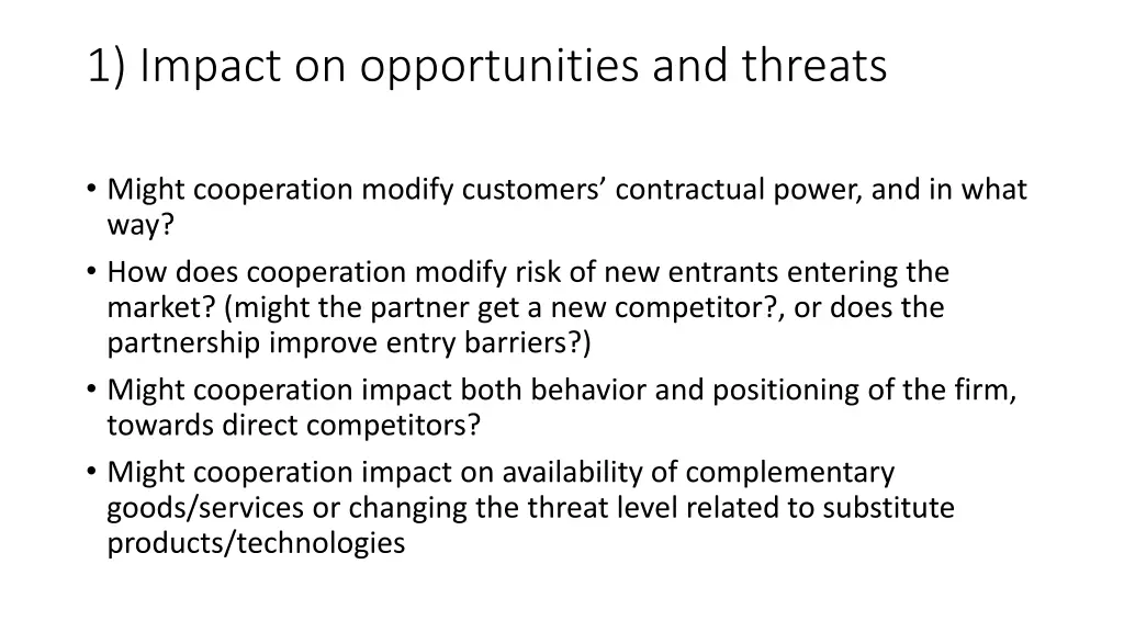 1 impact on opportunities and threats