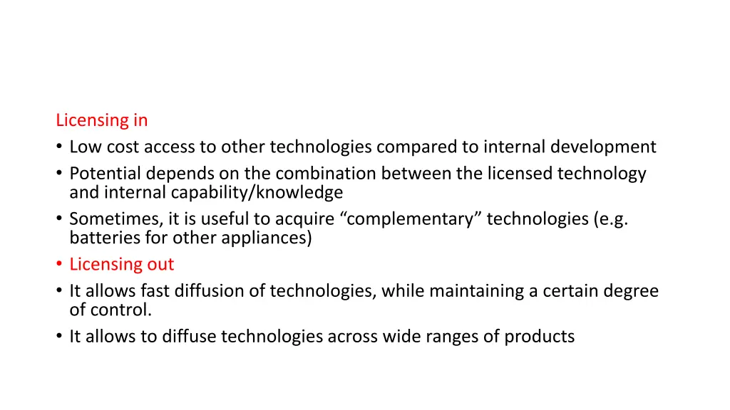 licensing in low cost access to other