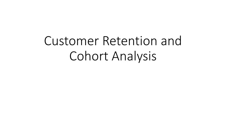 customer retention and cohort analysis