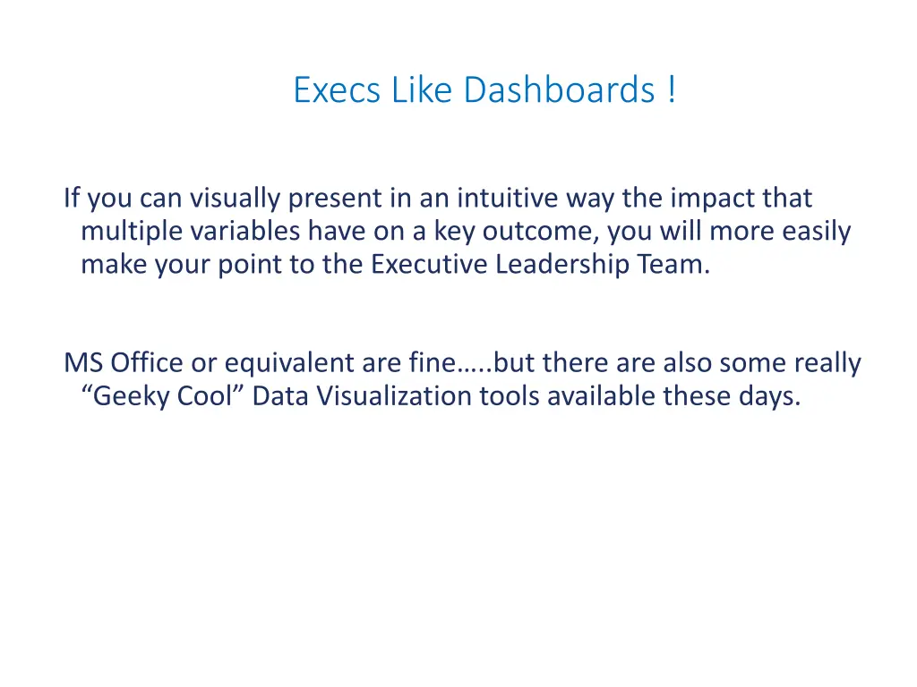 execs like dashboards
