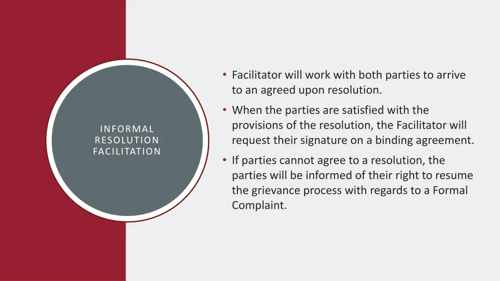facilitator will work with both parties to arrive