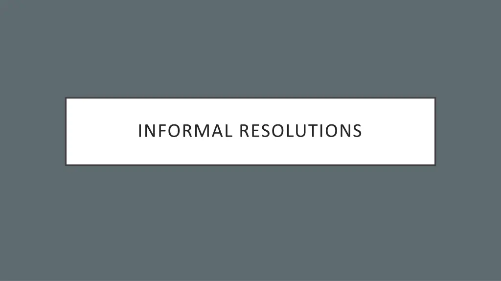 informal resolutions