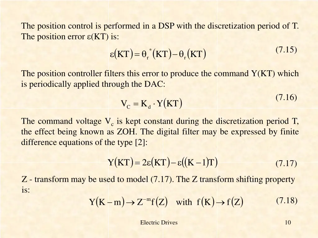 the position control is performed in a dsp with