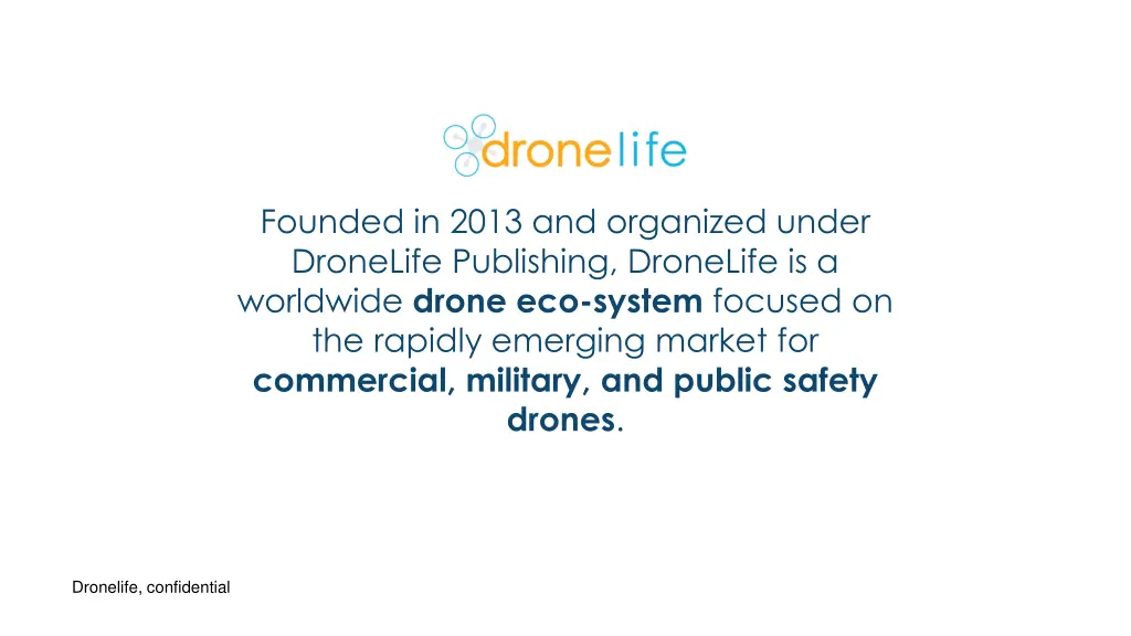 founded in 2013 and organized under dronelife