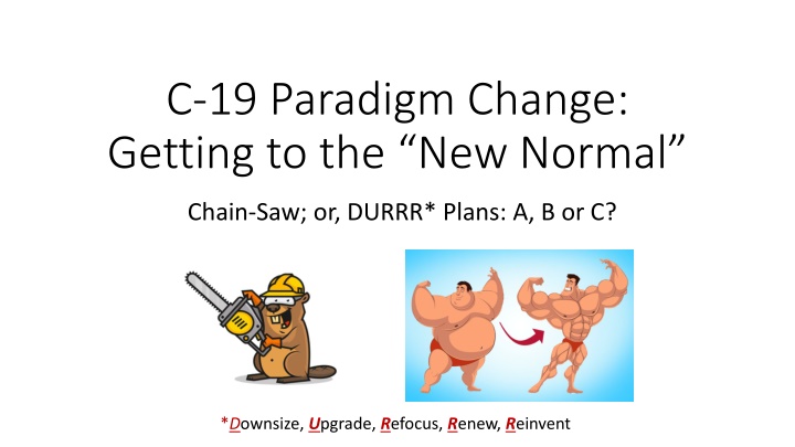 c 19 paradigm change getting to the new normal