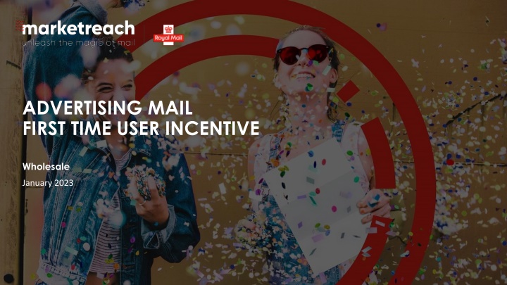 advertising mail first time user incentive