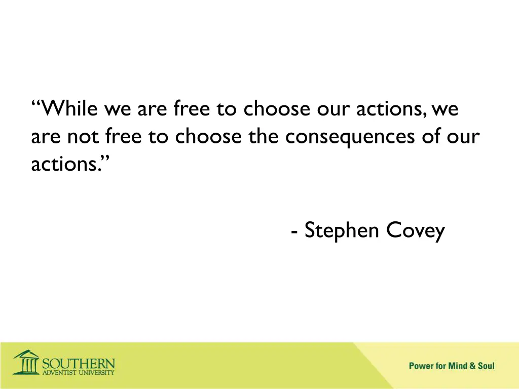 while we are free to choose our actions