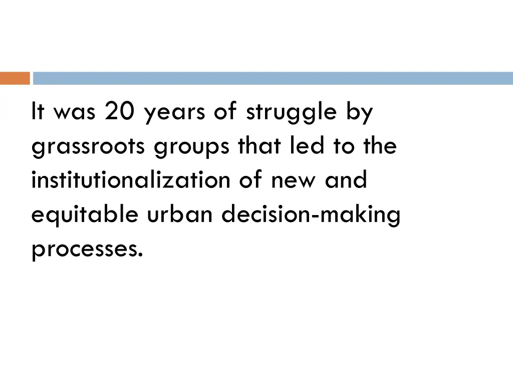 it was 20 years of struggle by grassroots groups