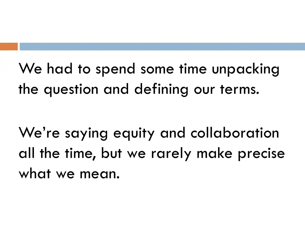 we had to spend some time unpacking the question
