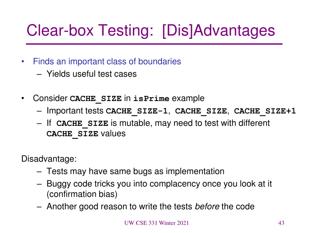clear box testing dis advantages