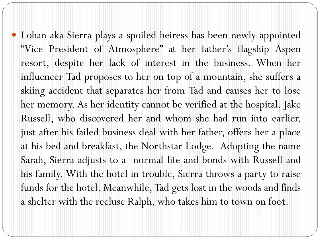 lohan aka sierra plays a spoiled heiress has been