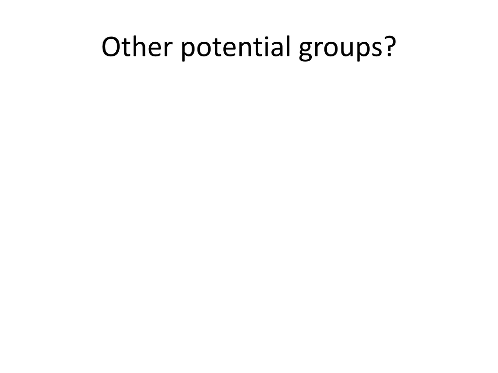 other potential groups